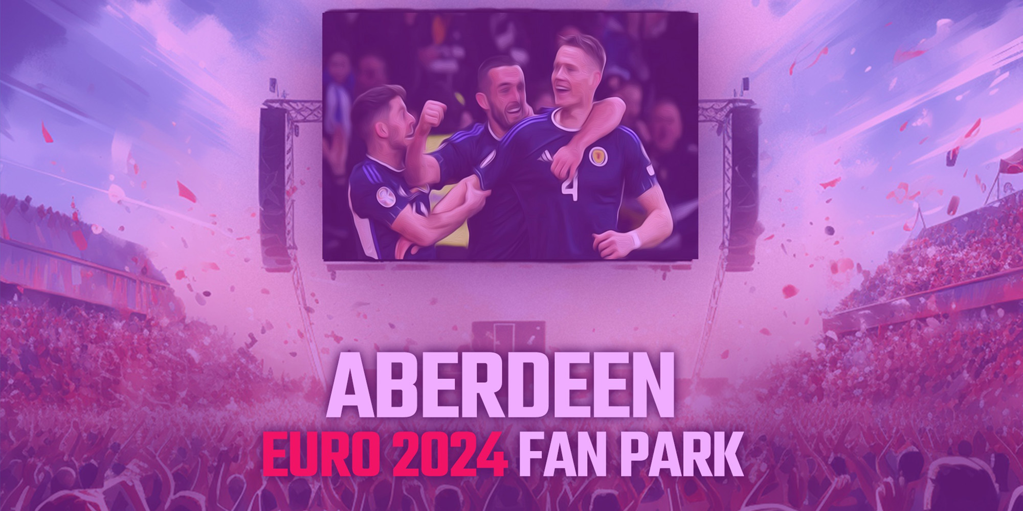 Euros Fan Zone - Scotland VS Hungary